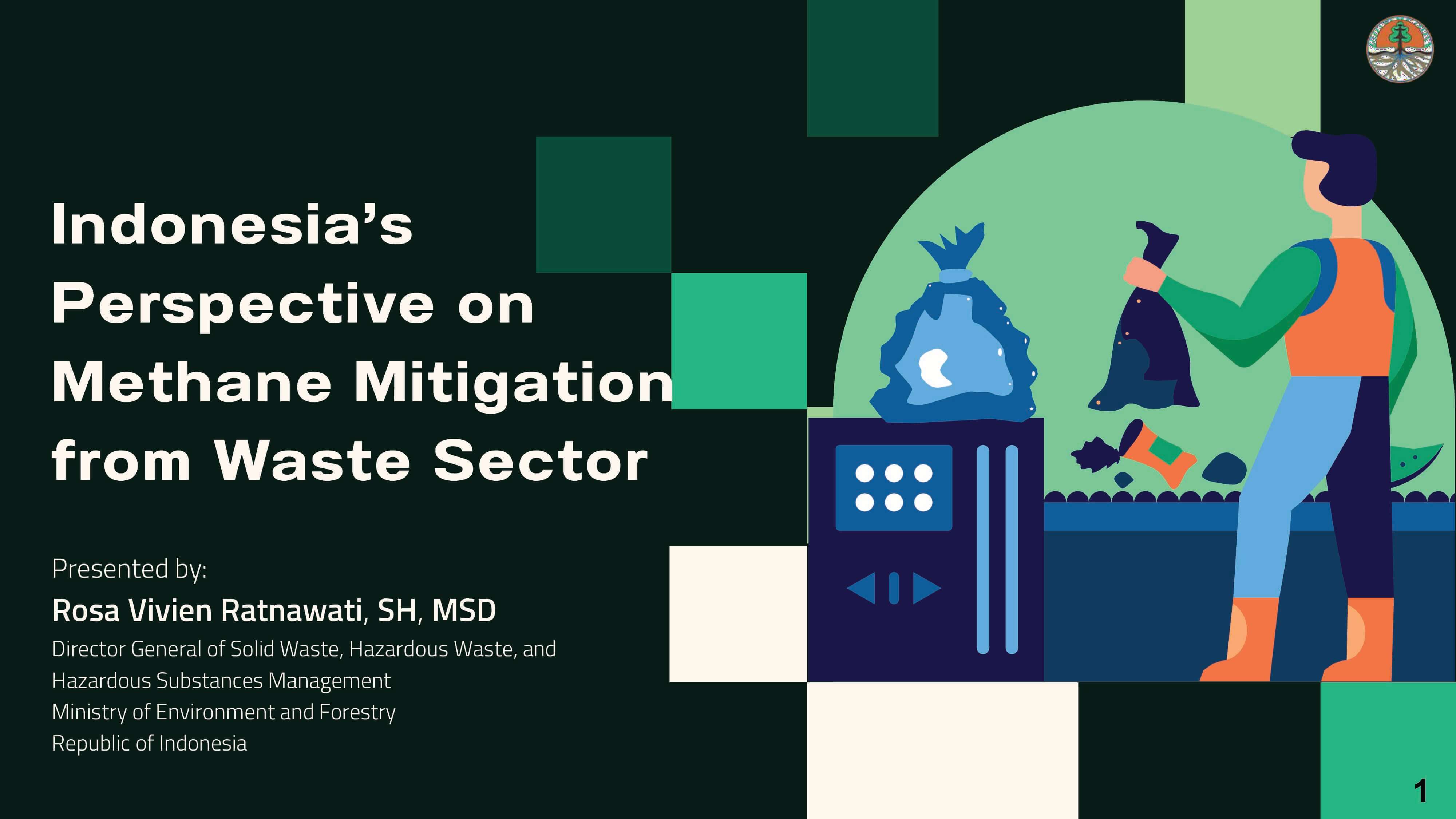Indonesia's Perspective on Methane Mitigation from Waste Sector
                                       